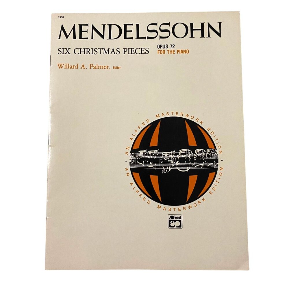 Mendelssohn Six‎ Christmas Pieces Opus 72 for Piano Vintage Holiday Music Book